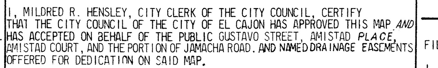 The City Clerk's certificate on the recorded map. It certifies that the City Council of the City of El Cajon has approved this map and has accepted on behalf of the public Gustavo Street, Amistad Place, Amistad Court, and the portion of Jamacha Road, and named drainage easements offered for dedication on said map. Nothing is struck out.