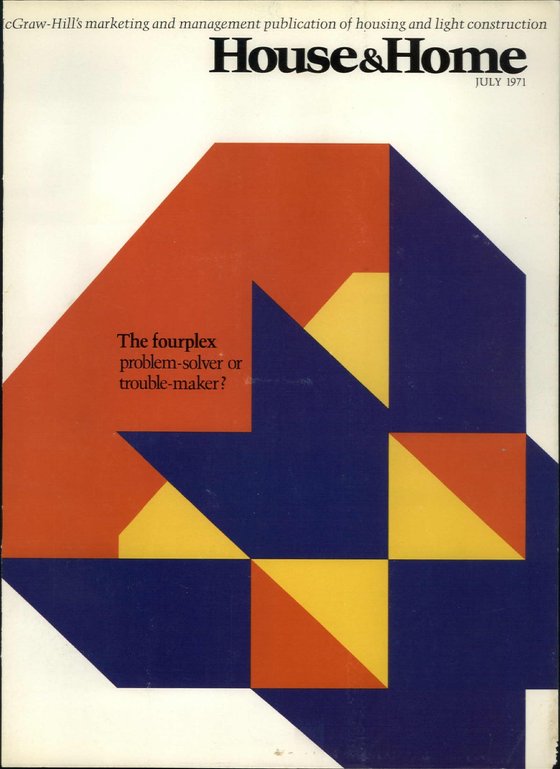 The cover of House & Home for July 1971: a large abstract numeral 4 built of orange, blue and yellow blocks, carrying the cover line — The fourplex, problem-solver or trouble-maker?